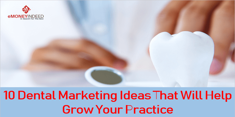 10 Dental Marketing Ideas That Will Help Grow Your Practice