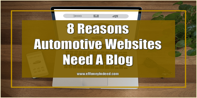 8 Reasons Automotive Websites Need A Blog