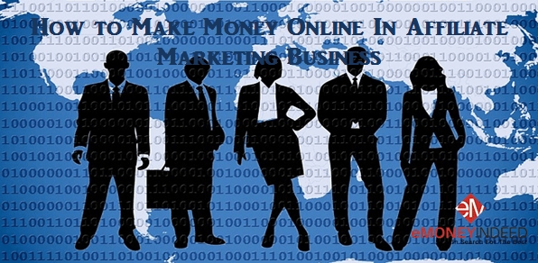 Make Money Online with Affiliate Marketing Business