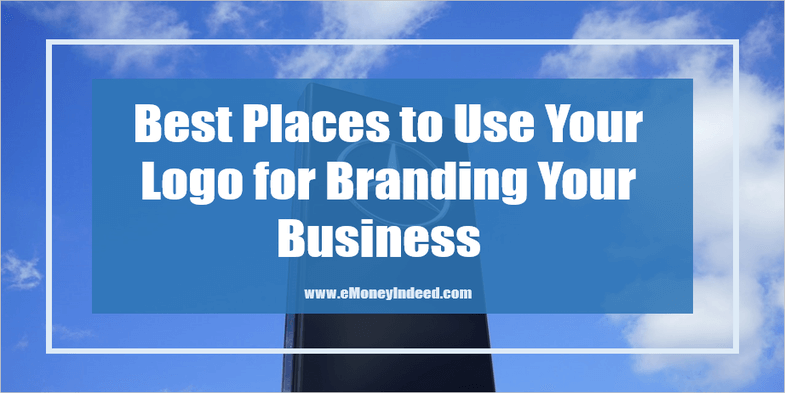 Best Places to Use Your Logo for Branding Your Business