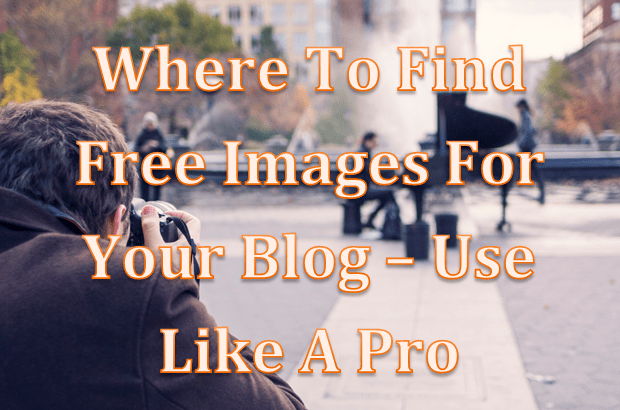 Find Free Images For Your Blog