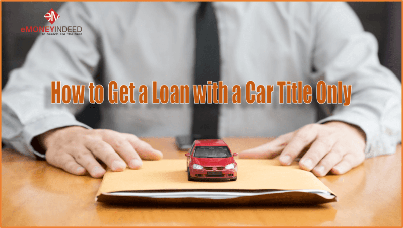 Get-a-Loan-with-a-Car-Title-Only