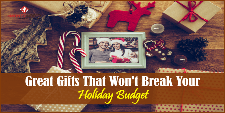 Great Gifts That Wont Break Your Holiday Budget