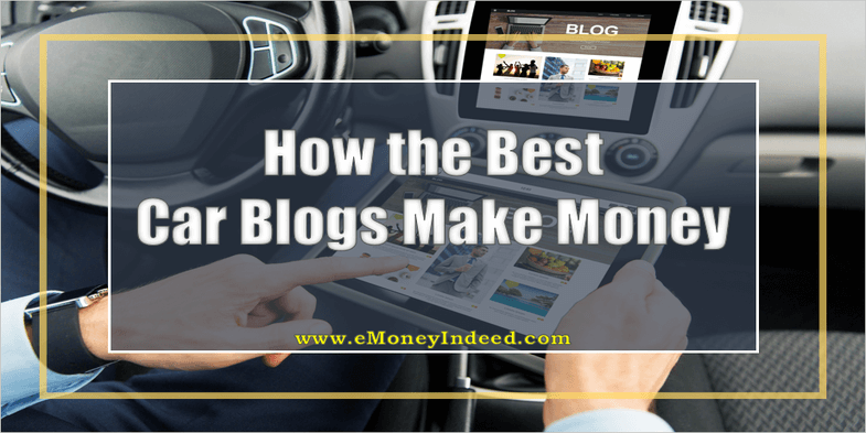 How the Best Car Blogs Make Money (and How You Can Do It Too)