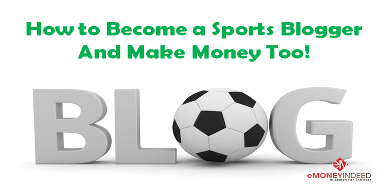 How to Become a Sports Blogger And Make Money Too