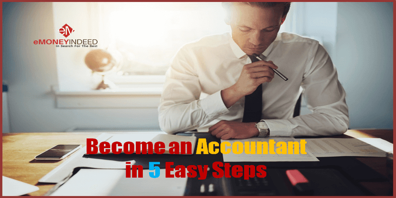 How to Become an Accountant in 5 Easy Steps