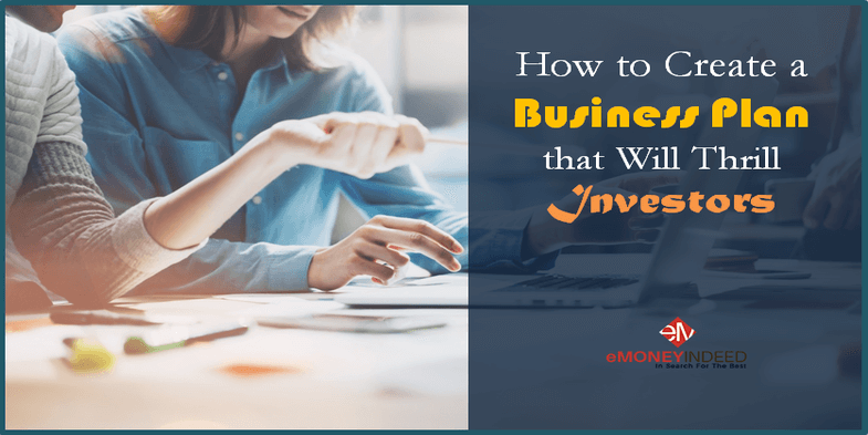 How to Create a Business Plan that Will Thrill Investors