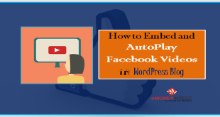 How to Embed and AutoPlay Facebook Videos in WordPress Blog