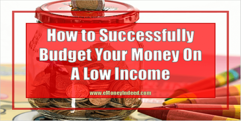 How to Successfully Budget Your Money on Low Income