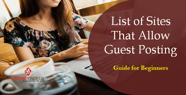 List of Sites That Allow Guest Posting – Guide for Beginners