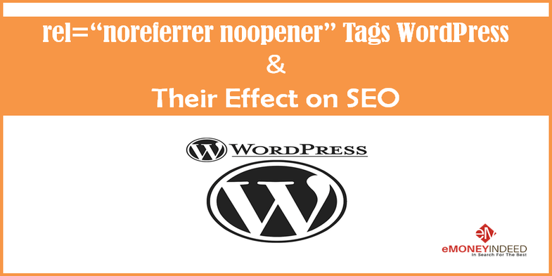 rel=“noreferrer noopener” Tags WordPress & Their Effect on SEO