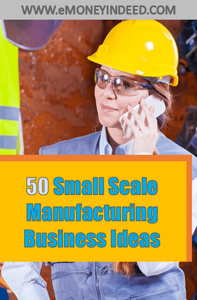 Small Scale Manufacturing Business Ideas for India - Low Investment