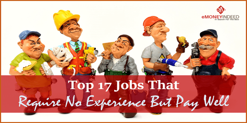 Top 17 Jobs That Require No Experience But Pay Well