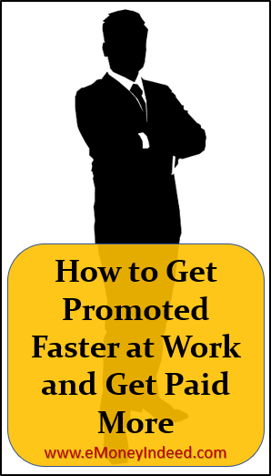 Ways to Get a Promotion Faster at Work and Get Paid More