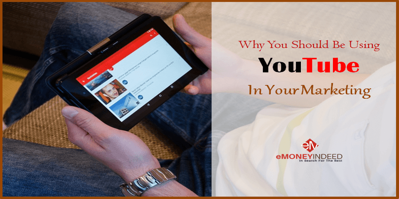 Why You Should Be Using YouTube In Your Marketing